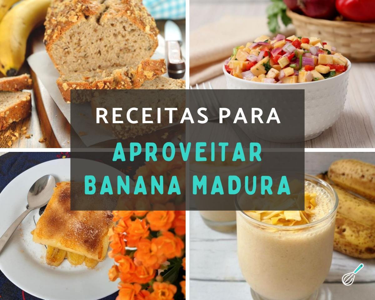 Receitas para aproveitar banana madura