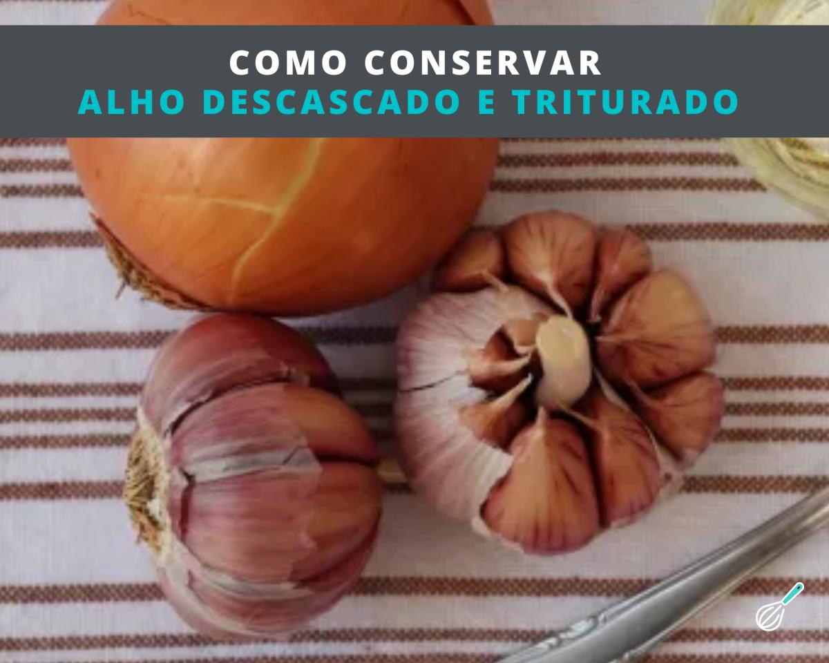 Como conservar alho descascado