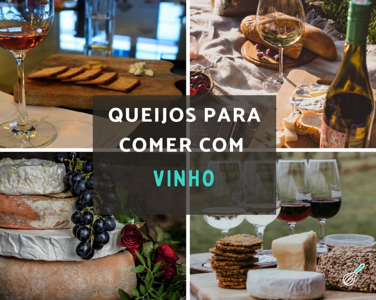 Queijos para comer com vinho